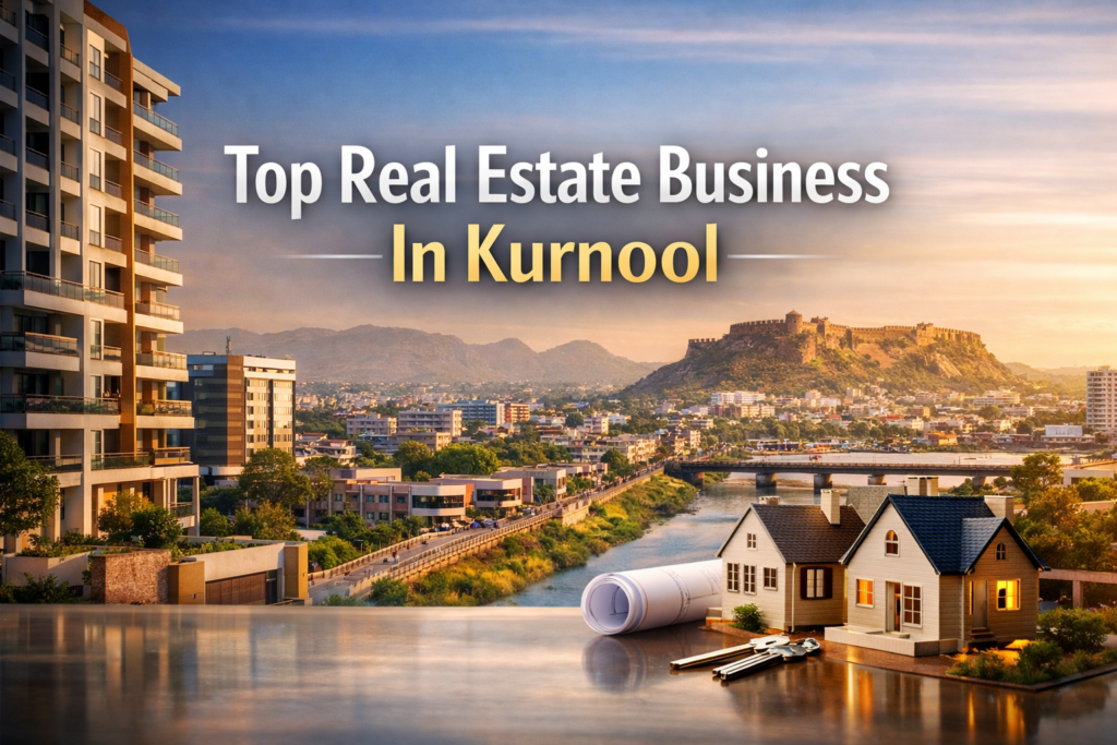 Best Real Estate Business In Kurnool